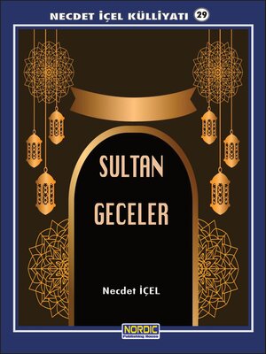 cover image of Sultan Geceler- (Necdet İÇEL Külliyatı -29)